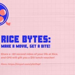 Blue film reel on a pink background. To the right, blue text on a pink grid background that says GPS presents "Rice Bytes": Make a movie, get a lunch from GPS!